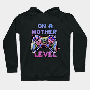 Gamer Mom Gaming On A Mother Level Up Game Hoodie